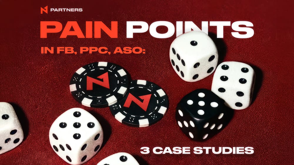 Optimizing Facebook, PPC, and ASO Traffic Campaigns: N1 Partners Case