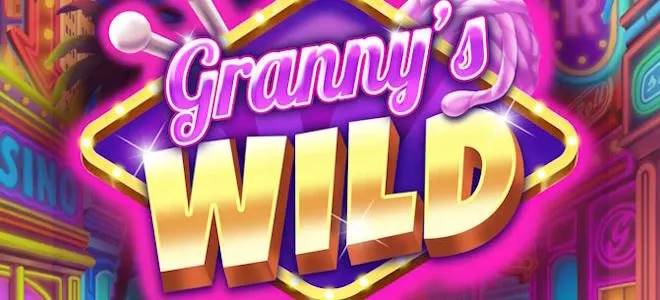 Granny’s Wild: A Play'n GO Slot Adventure