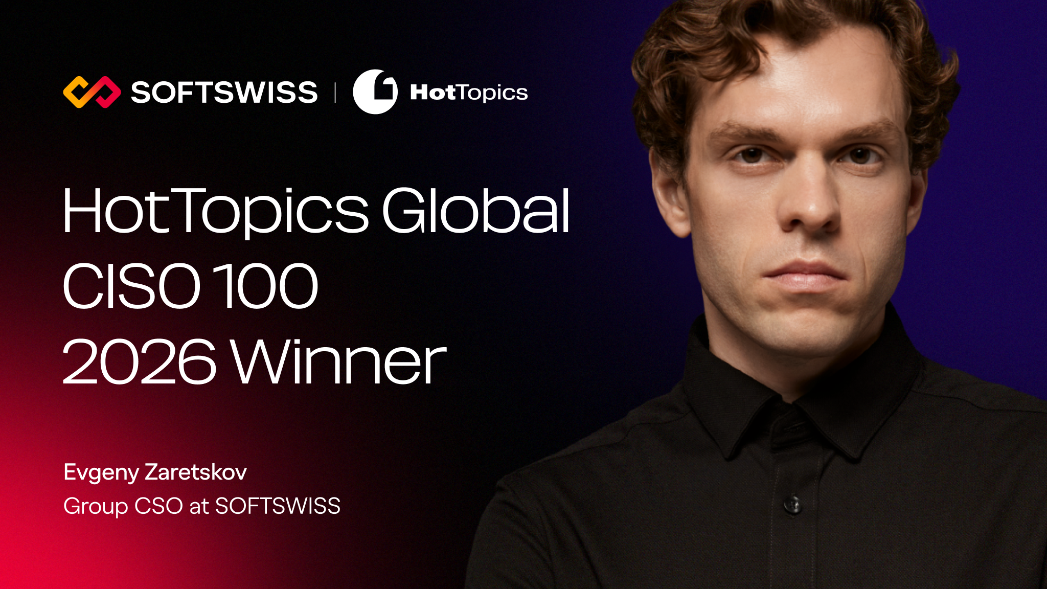 SOFTSWISS Security Chief Recognized in HotTopics Global CISO 100 List